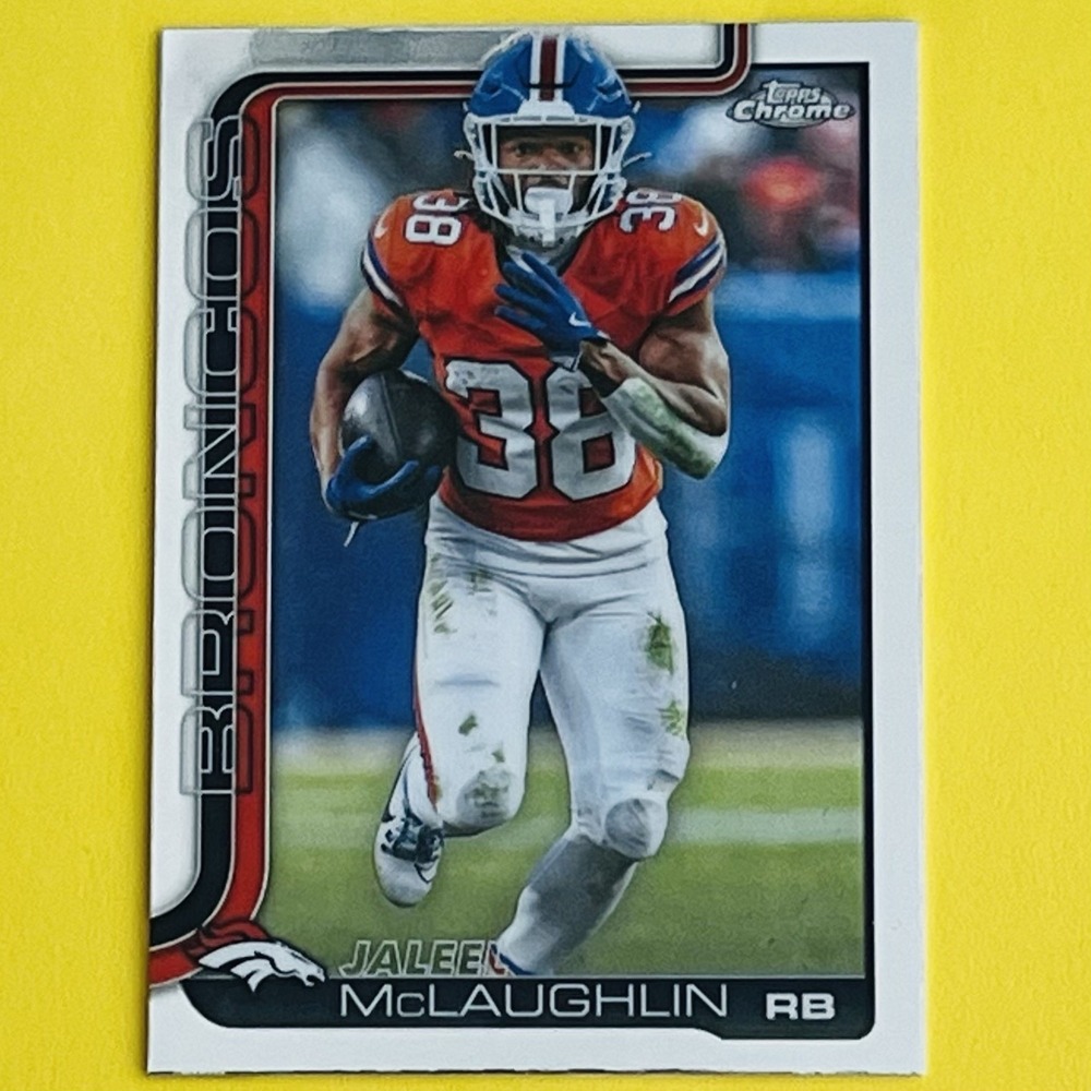 2025 Topps Chrome NFL Football Jaleel McLaughlin #90 Denver‎ Broncos Base